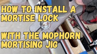 How to install a mortise lock with the Mophorn Lock Mortising Jig [upl. by Kedezihclem]