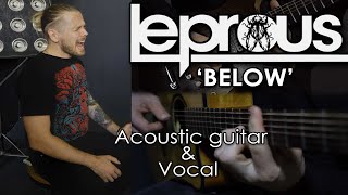 Leprous  Below Acoustic Fingerstyle amp Vocal Cover [upl. by Noelani]