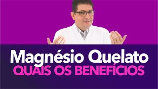 Quais os benefícios do Magnésio Quelato  Dr Juliano Teles [upl. by Edmead]