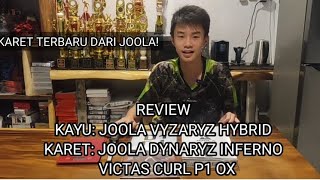 REVIEW KAYU JOOLA VYZARYZ HYBRID KARET JOOLA DYNARYZ INFERNO VICTAS CURL P1 OX KARET TERBARU JOOLA [upl. by Noeruat]