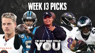 Week 13 Picks  Im Not Gon Hold You INGHY [upl. by Ernaldus]