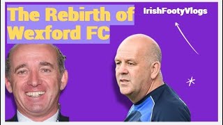 The Extraordinary Revival Of Wexford FC  Unveiling The New Era In Spectacular Purple And Yellow [upl. by Rakel]