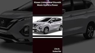 Nissan Livina Bakal Disuntik Mesin Hybrid ePower otomotif nissan nissanlivina [upl. by Irek229]