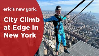 City Climb at Edge in New York  EricsNewYork [upl. by Langelo11]