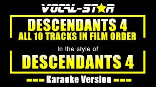 Descendants 4 Karaoke All 10 Tracks in Film Order  Decendants 4 Karaoke Version [upl. by Ednutabab339]