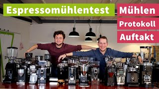 Start der Espressomühlenreihe  24 Mühlen im Test  Mühlen amp Protokoll [upl. by Eatnwahs]