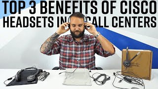 Top 3 Benefits of Cisco Headsets in Call Centers [upl. by Hanej]