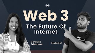 Web 30 Explained  GeeksforGeeks [upl. by Reffinej]