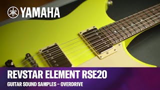 Yamaha  Revstar Element RSE20  Guitar Sound Samples – Overdrive [upl. by Daune920]