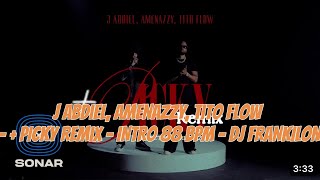 J Abdiel Amenazzy Tito Flow   PICKY Remix  INTRO 88 BPM  DJ FRANKILON [upl. by Figge758]