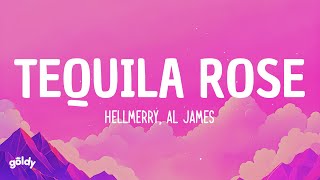 HELLMERRY Al James  Tequila Rose Lyrics [upl. by Ottie363]