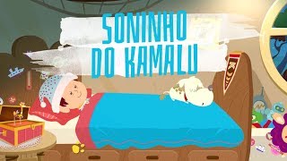 Kamalu e sua Turma  Soninho Do Kamalu [upl. by Selegna516]