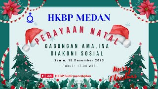 Perayaan Natal Gabungan HKBP Medan Sudirman  Senin 18 Desember 2023  Pukul 1700 WIB [upl. by Luanni]