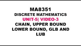 CHAIN LEAST UPPER BOUND AND GREATEST LOWER BOUNDS DISCRETE MATHEMATICS UNIT5 VIDEO3 [upl. by Domela]