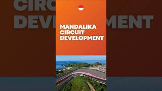 Mandalika Circuit Development [upl. by Annaierb]