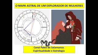 O mapa astral de um explorador de mulheres [upl. by Syhr]