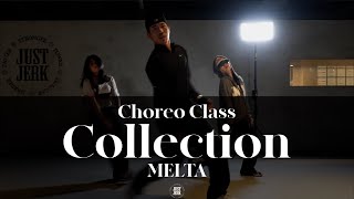 MELTA CHOREO CLASS  Tory Lanez amp Yoko Gold  Collection  justjerkacademy ewha [upl. by Oliana690]