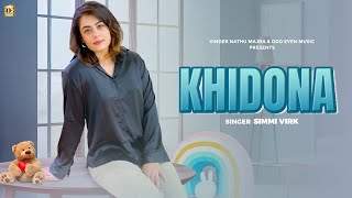 Khidona  Simmi Virk Official Audio  Vinder Nathu Majra New Punjabi Song 2024 Latest This Week [upl. by Rad]