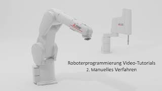 Roboter Programmierung  2 Manuelles Verfahren [upl. by Sherris]