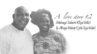 A Love Story 2  Adebayo Salami and Alhaja Ejide [upl. by Robinett]