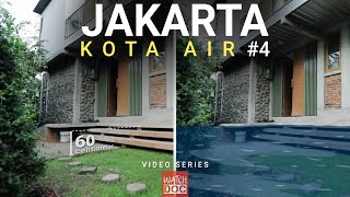 JAKARTA KOTA AIR Part 4  Rumah Anti Banjir [upl. by Ellitnahc17]