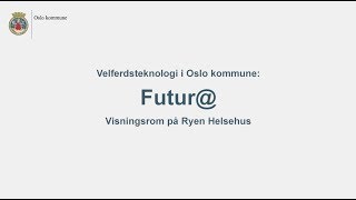 Futur på Ryen helsehus  Velferdsteknologi [upl. by Ecnaret]