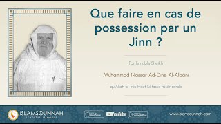 Que faire en cas de possession par un Jinn   Sheikh AlAlbani [upl. by Ytsud]