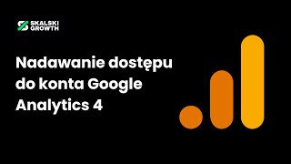 Google Analytics 4  GA4  Przyznawanie Dostępu  SG TUTORIAL [upl. by Egoreg]