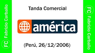 Tanda Comercial América 🌐 Televisión 📺 Perú 26122006 📅 [upl. by Hogg]