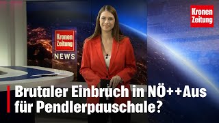 Brutaler Einbruch in NÖ  Aus für Pendlerpauschale  kronetv NEWS [upl. by Adnuahsor929]