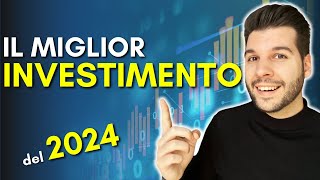 Il MIGLIOR INVESTIMENTO in questo 2024 [upl. by Aikenahs943]