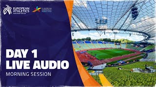 🔴 LIVE Audio  Munich 2022 European Athletics Championships  Day 1 Morning Session [upl. by Nerland]