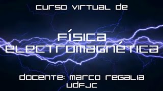 Física Electromagnética  Clase 7  Movimiento de Partículas en Campo Eléctrico Uniforme [upl. by Orravan]