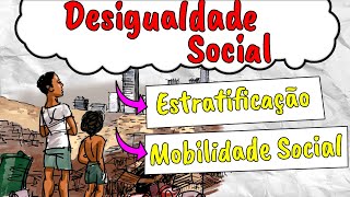 DESIGUALDADE SOCIAL  Estratificação e Mobilidade Social [upl. by Suissac]