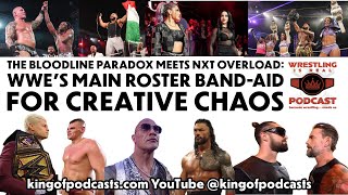 The Bloodline Paradox Meets NXT Overload WWE’s Main Roster BandAid for Creative Chaos ep880 [upl. by Imoan]