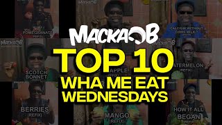 Macka B Top 10 Wha Me Eat Wednesdays [upl. by Henden369]