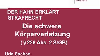 Der Hahn erklärt Strafrecht  § 226 Abs 2 StGB [upl. by Lemire]