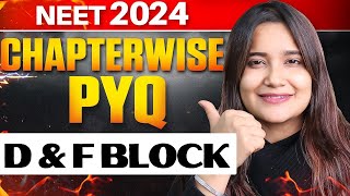 D amp F BLOCK  CHAPTER WISE NTA PYQ SERIES  NEET 2024  ANJALI SINGH [upl. by Namien80]