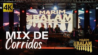 Marim Balam  Mosaico de Corridos 4K [upl. by Ahsinra329]