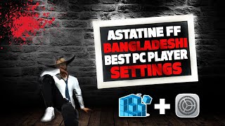 Bangladeshi Best Free Fire PC Player Settings Test ⚙️⚙️ Astatine FF [upl. by Boatwright567]