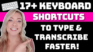 17 ESSENTIAL Keyboard Shortcuts to Type Faster in 2021 and TRANSCRIBE Faster [upl. by Urdna]