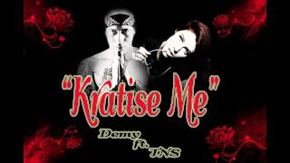 Demy feat TNS  Kratise Me New Version 2012 [upl. by Gayla224]