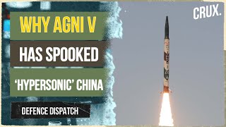 Why AGNI V Launch Is A Boost To India Despite China’s Advances In Hypersonic Missiles [upl. by Ethbin]