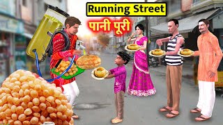 First Running Street Pani Puri Wala Golgappa Famous Street Food Hindi Kahani Hindi Moral Stories [upl. by Halyhs]