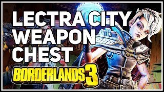 Lectra City Secret Weapon Chest Borderlands 3 [upl. by Bandler]