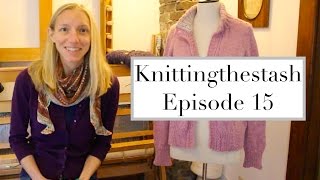 knittingthestash Episode 15 FOs All Over [upl. by Lauder]