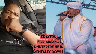 BREAKING  PRAYERS FOR MAMBO DHUTERERE HE IS MENTALLY DOWN [upl. by Tolman277]