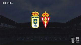 Copa de la Reina 1ª Eliminatoria Real Oviedo  Real Sporting de Gijón [upl. by Boar]