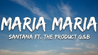 Santana  Maria Maria Lyrics ft The Product GampB [upl. by Newcomer636]