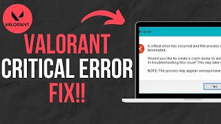 VALORANT CRITICAL ERROR  A Critical Error Has Occurred FIX [upl. by Underwood833]